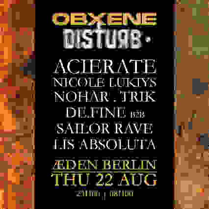 OBXENE X DISTURB W/Nicole Lukiys, Nohar, Lis Absoluta & more