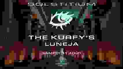 Solstitium : The Kurfy'S + Luneja