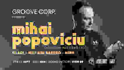 Groove Corp Invite : Mihai Popoviciu - Sound Factory