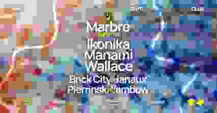 Marbré Curator — Ikonika B2b Manami (+) Wallace (+) Marbré