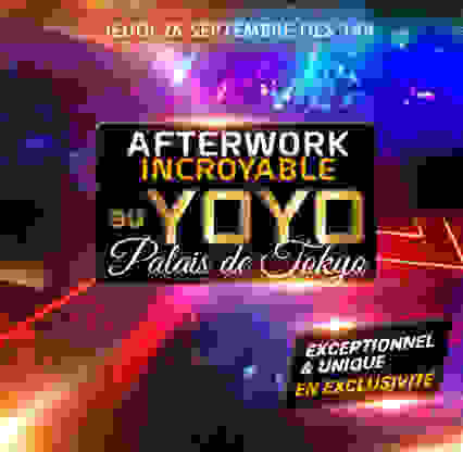 Afterwork Yoyo Le Plus Gros Afterwork De France Palais Tokyo