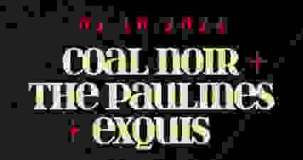 The Paulines X Coal Noir X Exquis