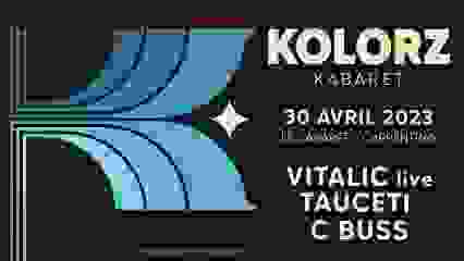 Kolorz Kabaret • Spring Edition w/ Vitalic, Tauceti & C Buss