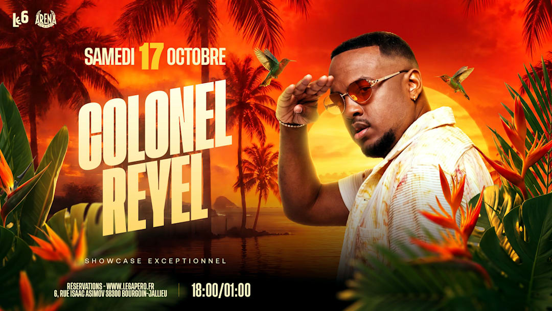 Colonel Reyel - Le 6 Apéro [SHOWCASE]