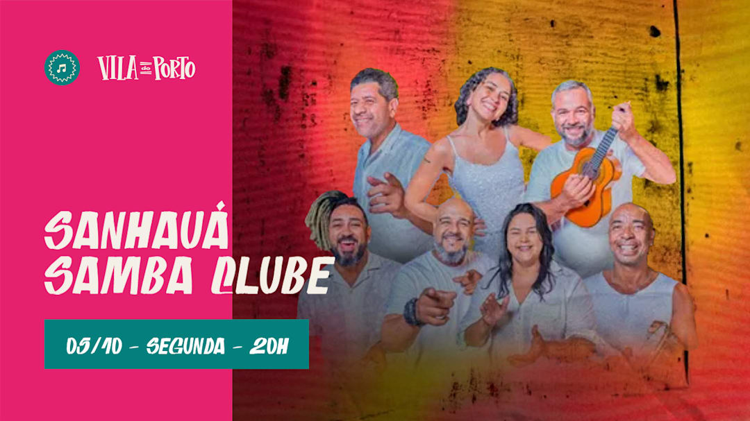 SANHAUÁ SAMBA CLUBE // 05.10 // TODA SEGUNDA