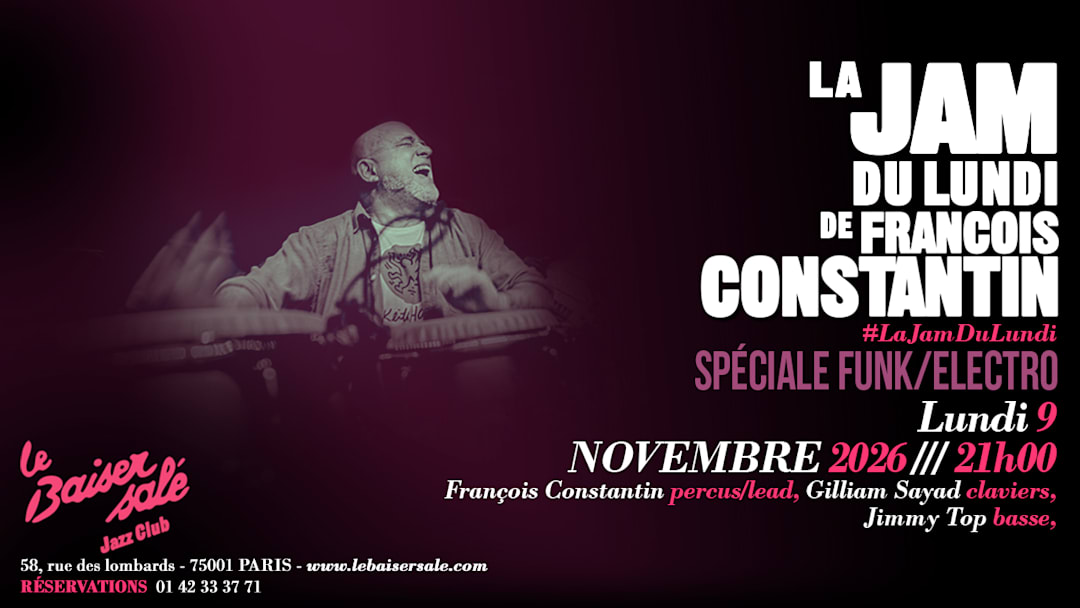 JAM DE FRANÇOIS CONSTANTIN • Spéciale Funk/Electro
