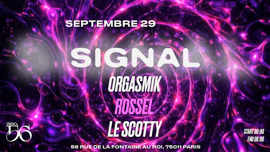 SIGNAL w/ ORGASMIK , ROSSEL, LE SCOTTY