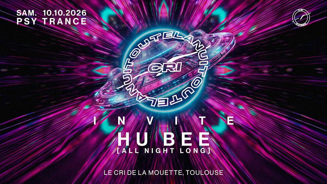 CRI TOUTE LA NUIT inv. HU BEE ALL NIGHT LONG (PSYTRANCE