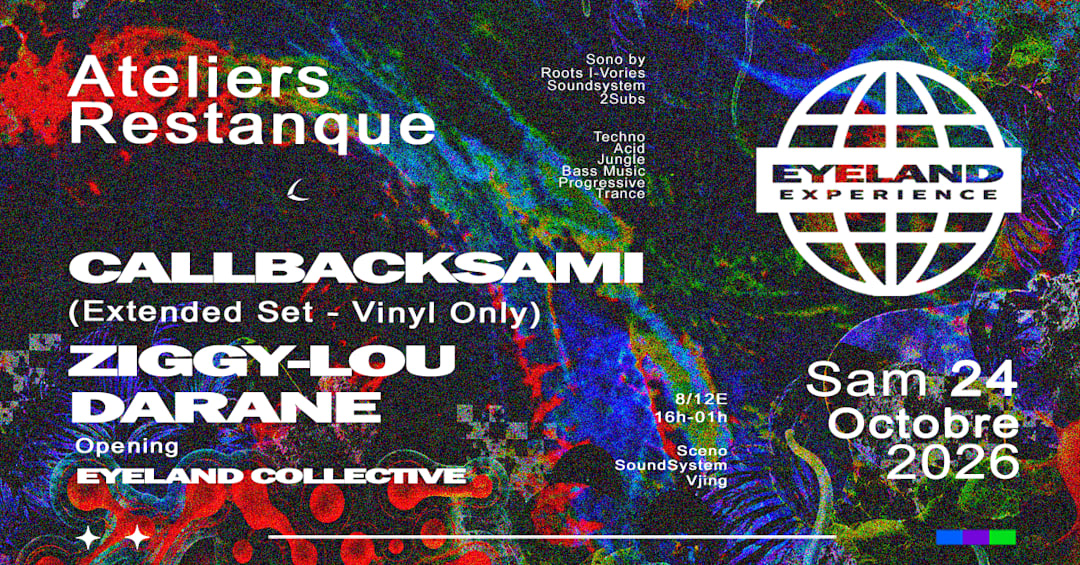 Eyeland Expérience_001 : CallBackSami, Ziggy-Lou, Darane