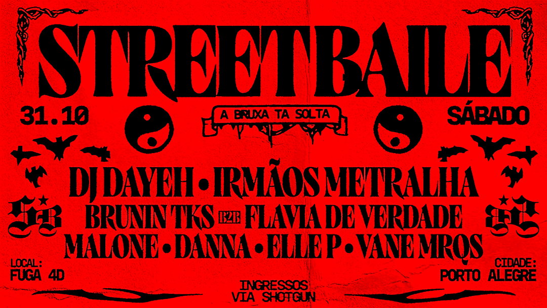 STREET BAILE • A BRUXA TA SOLTA