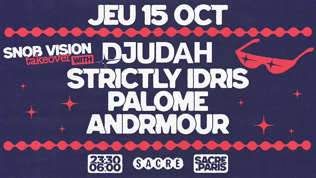 Sacré présente : DJUDAH, Strictly Idris, Palome & Andrmour