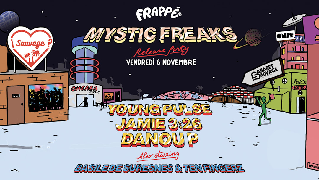 ¡Frappé Sauvage w/ Mystic Freaks ?