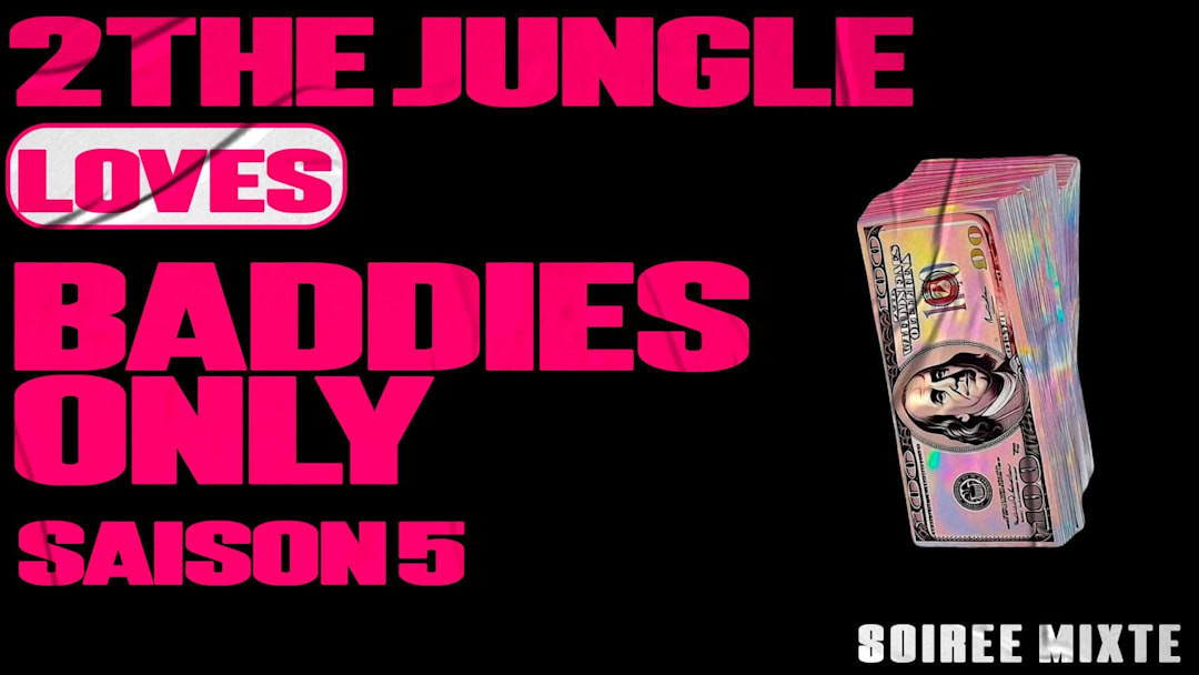 2THE JUNGLE : BADDIES ONLY