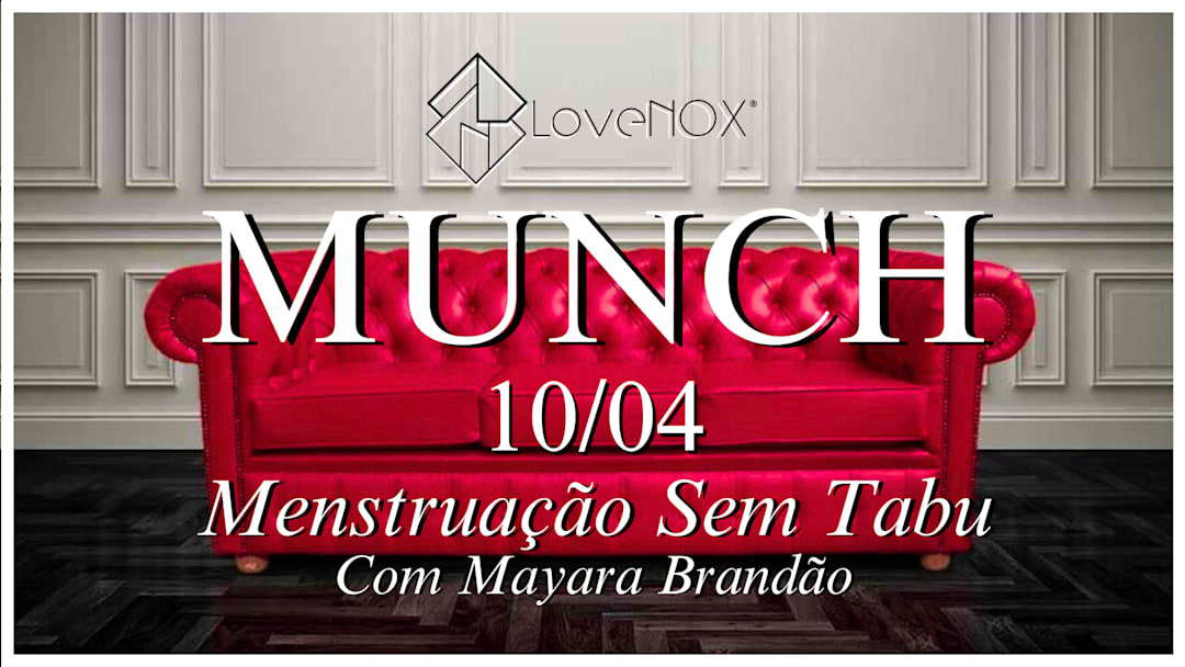 10/04 - MUNCH: Menstruação Sem Tabu com Mayara Brandão