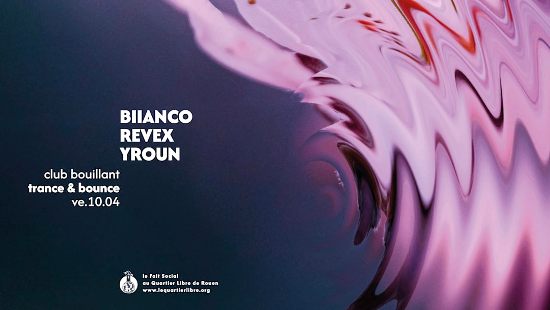 CLUB BOUILLANT - BIIANCO · REVEX · YROUN