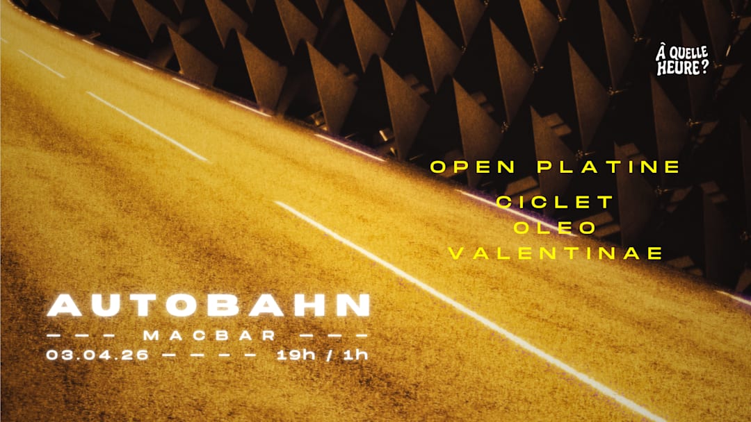 AUTOBAHN X MACBAR : Valentinae, OLEO, CICLET