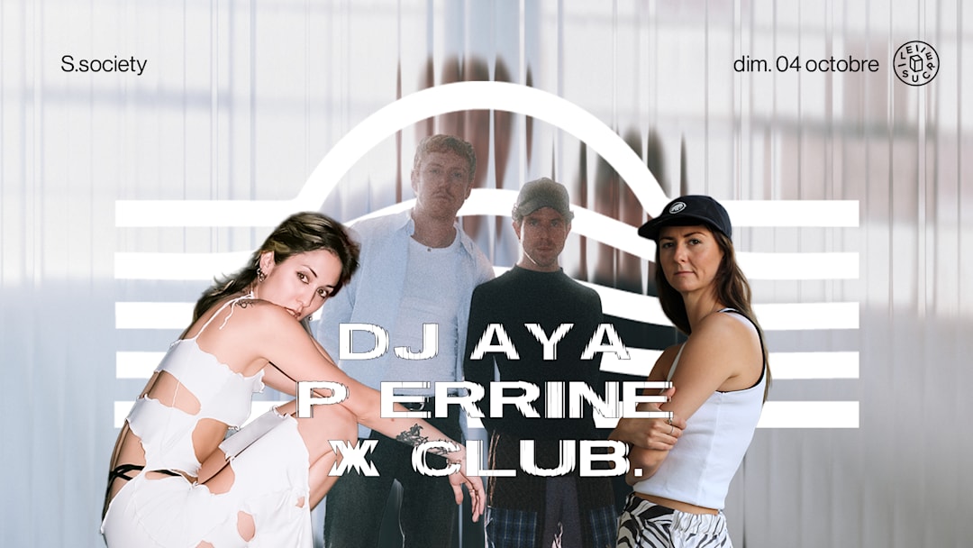 S.society : DJ Aya, P errine, X CLUB.