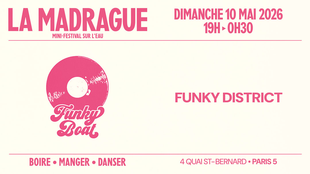 La Madrague — Funky Boat : Funky District