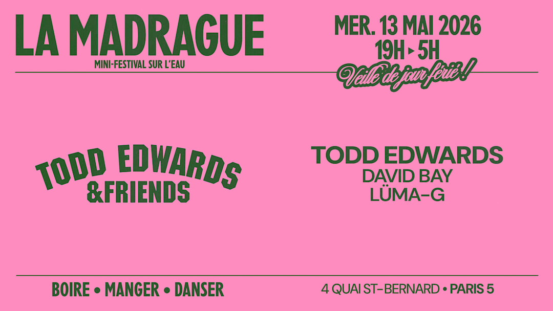 La Madrague — House Boat : Todd Edwards, David Bay...