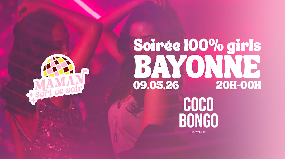 MAMAN SORT CE SOIR BAYONNE