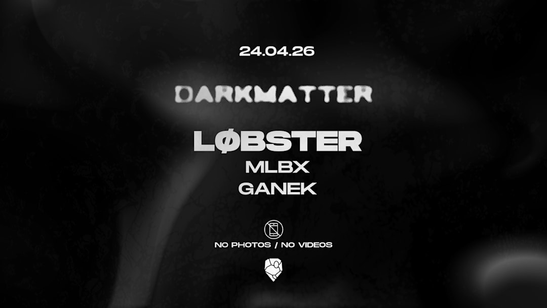 DARKMATTER - LOBSTER, MLBX, GANEK