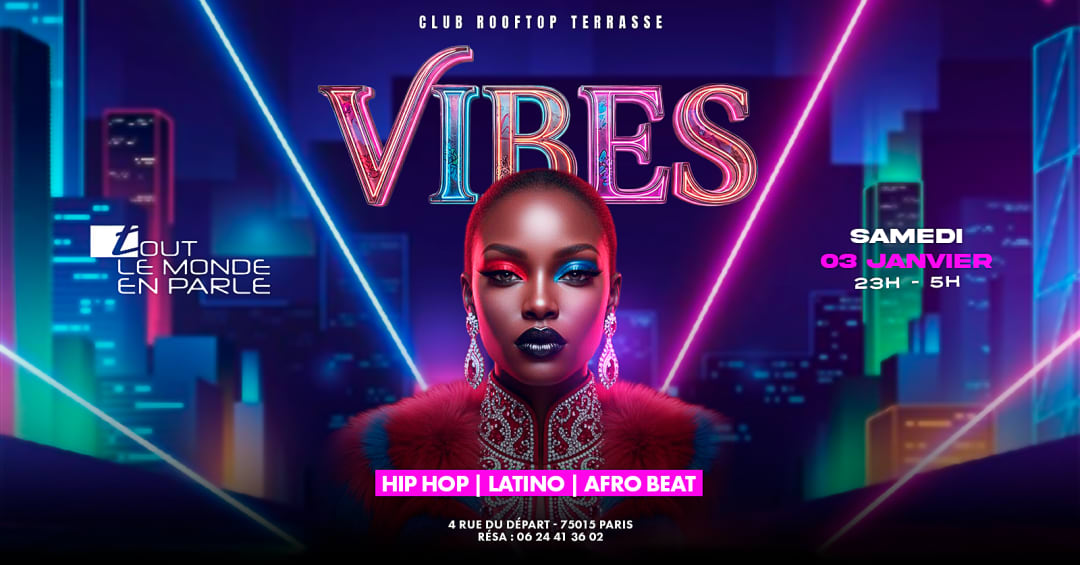 Soiree VIBES /rooftop / club / hiphop/afrobeat /latino