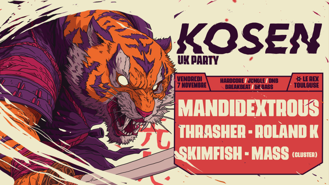 KOSEN UK PARTY W/ Mandidextrous, Thrasher & More