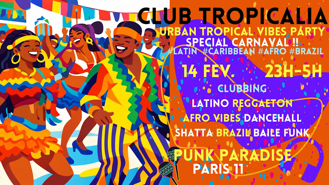 Club Tropicalia spécial Carnaval !! Afro, Latino, Caribbean