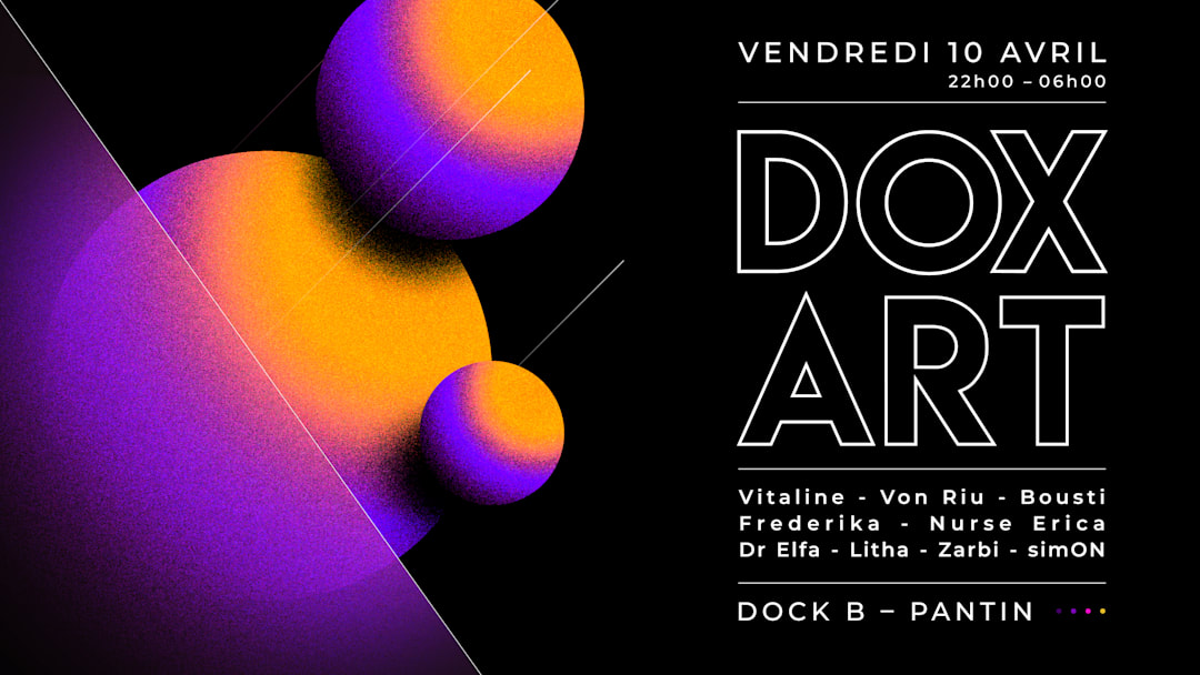Soirée Dox'Art au Dock B, Pantin