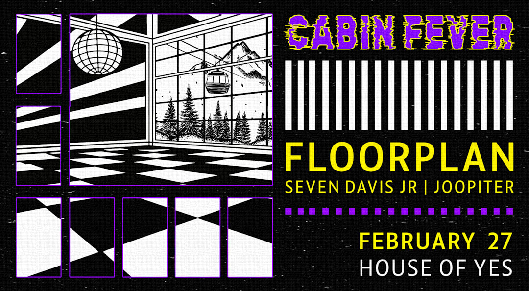 Official cover of the event CABIN FEVER: Floorplan • Seven Davis Jr. • Joopiter