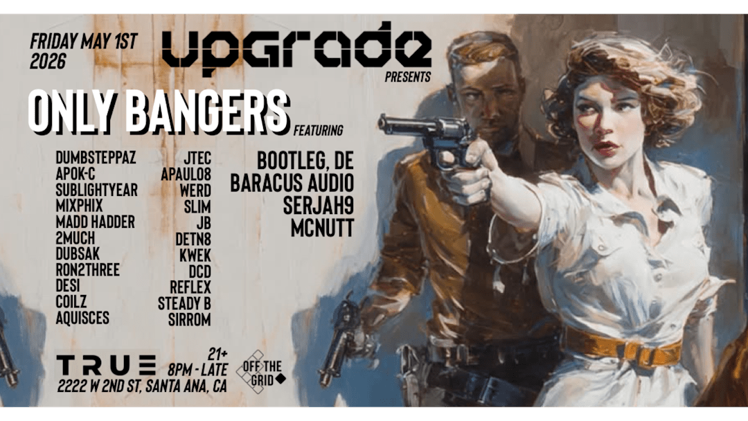 UPGRADE presents ONLY BANGERS