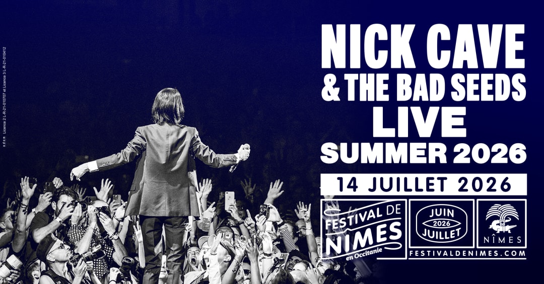 NICK CAVE & THE BAD SEEDS - FESTIVAL DE NIMES 2026