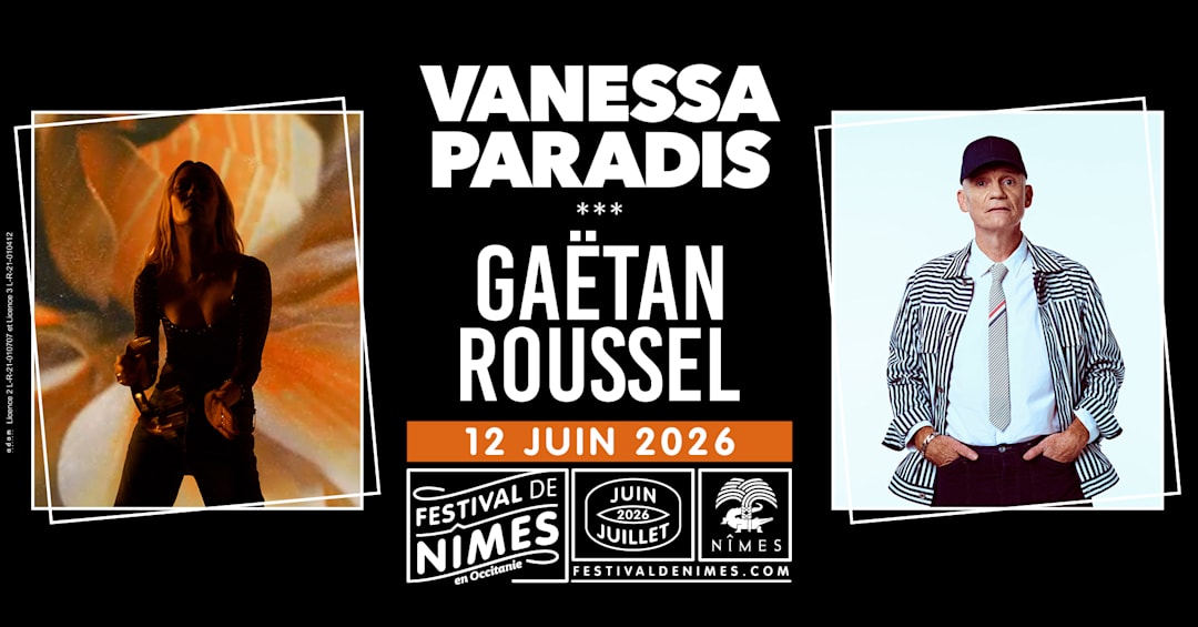 VANESSA PARADIS + GAETAN ROUSSEL - FESTIVAL DE NIMES 2026