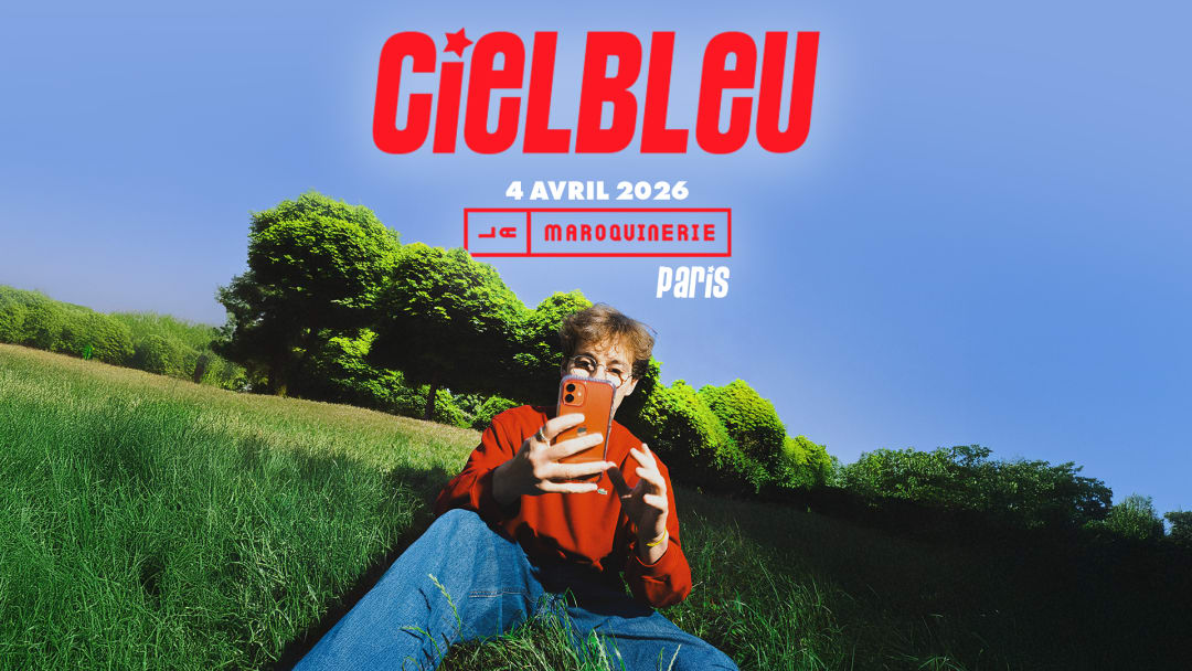 Official cover of the event CIELBLEU - LA MAROQUINERIE - PARIS - COMPLET