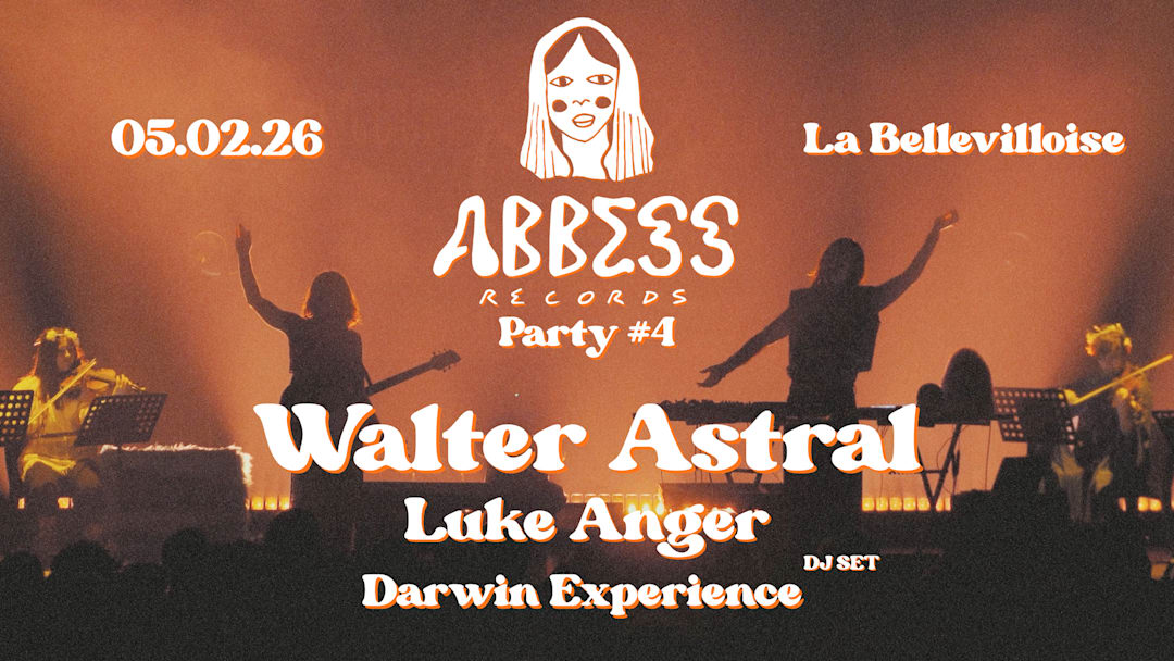 ABBESS Records Party #4 : Walter Astral & more