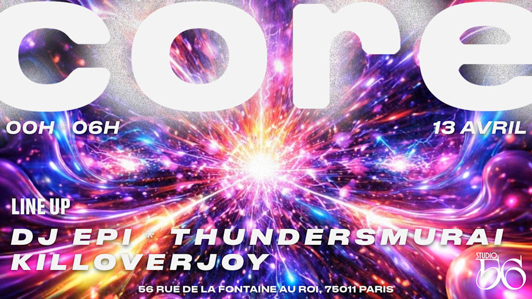 CORE w/ DJ ÉPI , THUNDERSMURAI , KILLOVERJOY