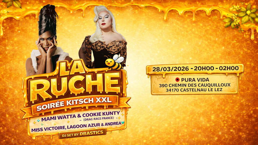LA RUCHE #1 - TA SOIRÉE QUEER KITSCH XXL PRÉFÉRÉE