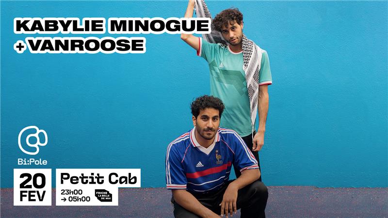 Kabylie Minogue + Vanroose @ PETIT CAB, MARSEILLE