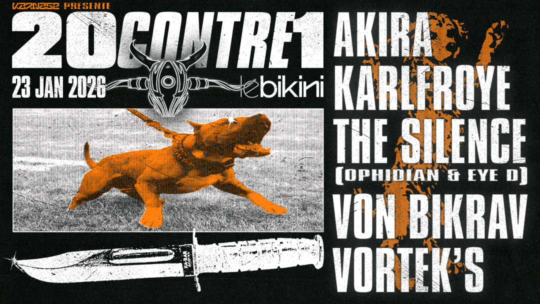 KARNAGE PRESENTE 20CONTRE1 W/ Vortek's, Von Bikrav & More