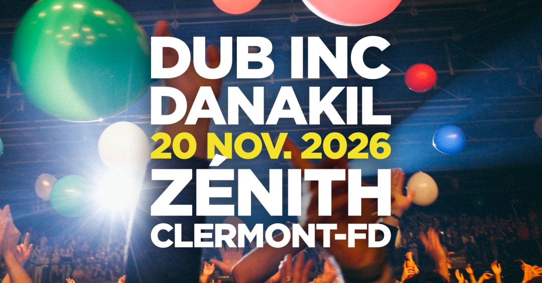 Dub Inc + Danakil - Clermont-Ferrand