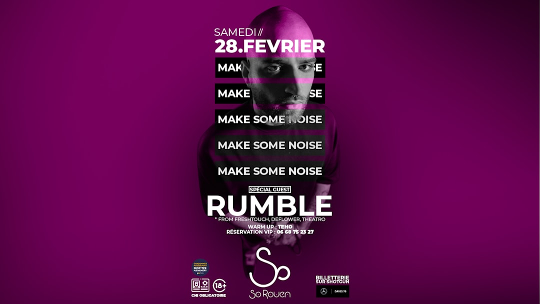 MAKE SOME NOISE X RUMBLE