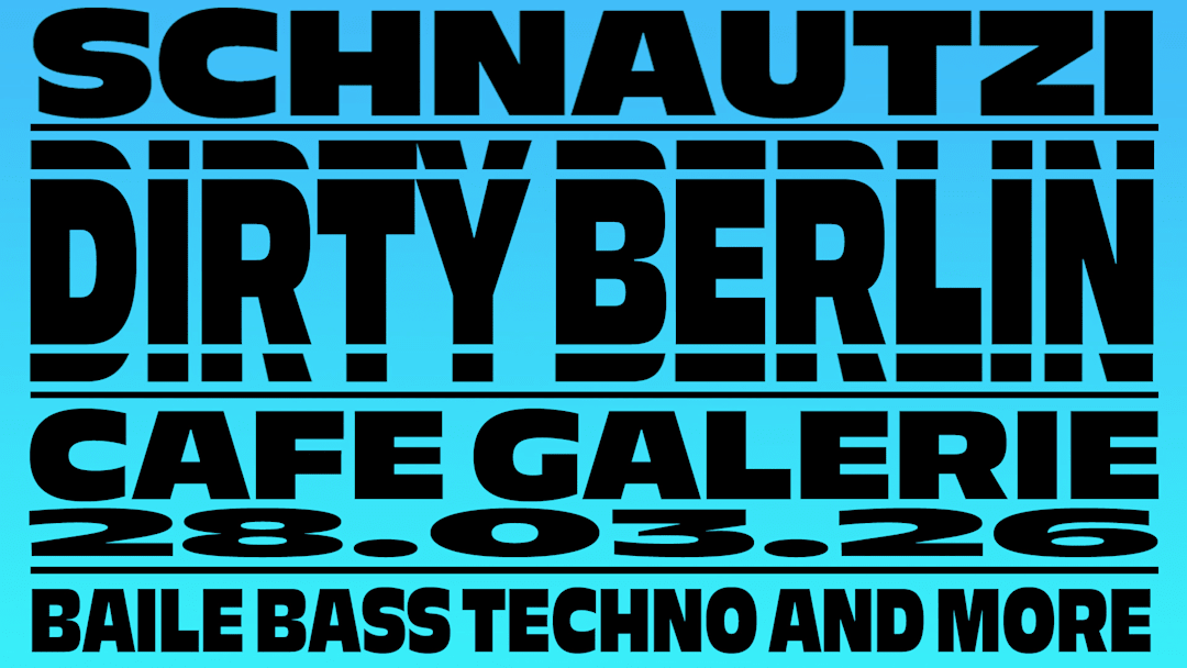SCHNAUTZI INVITE DIRTY BERLIN