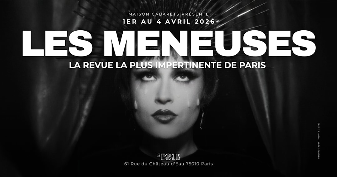 Official cover of the event LES MENEUSES - Nouveau Spectacle - 01/04/26