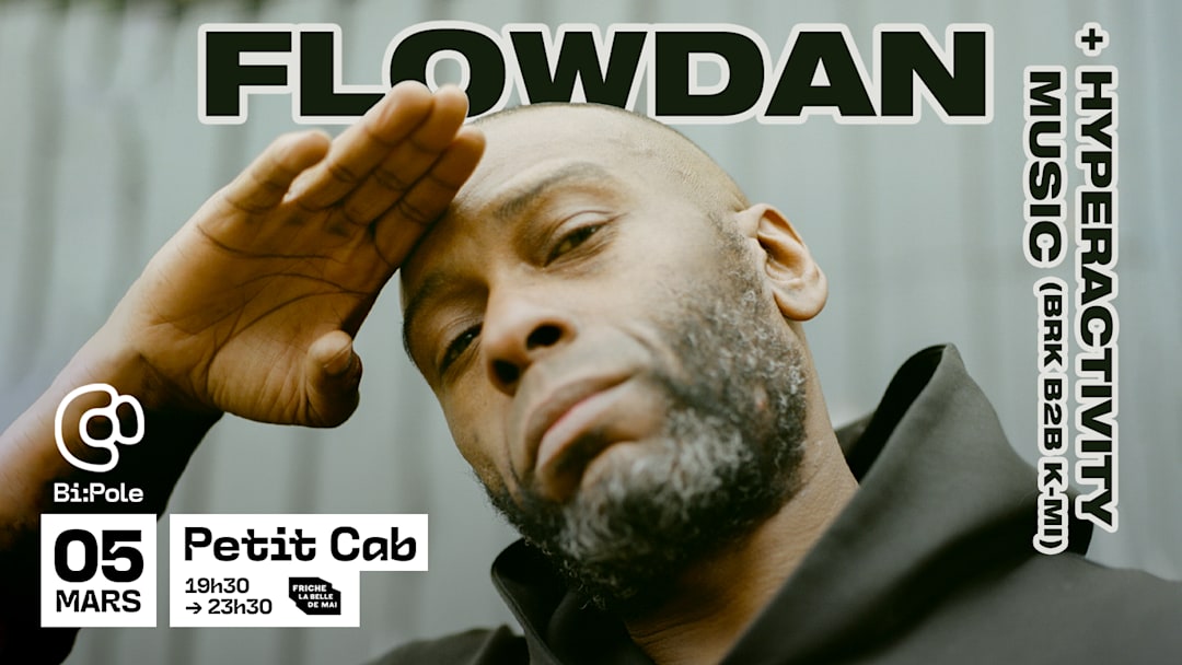 FLOWDAN, HYPERACTIVITY MUSIC (BRK B2B K-mi) @ PETIT CAB