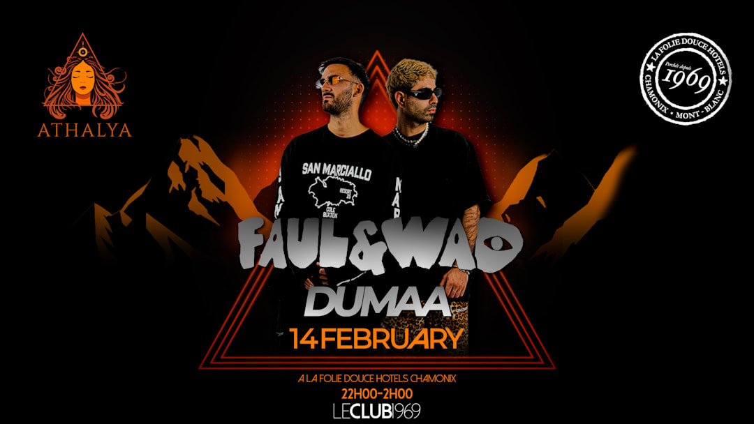 Valentine’s Night with Faul & Wad – Club 1969, Chamonix