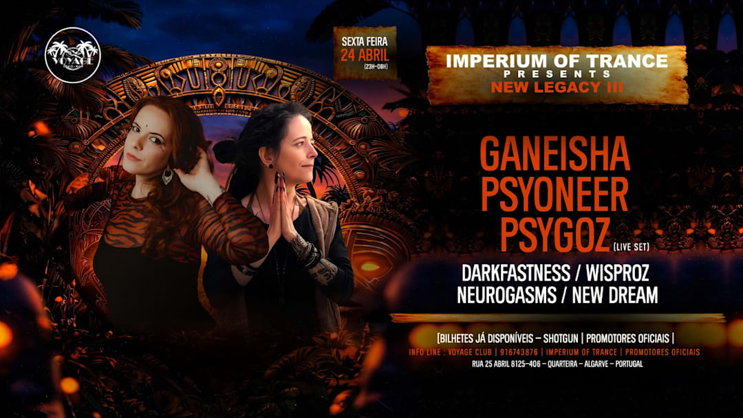 New Legacy III w/Ganeisha & Psyoneer & Psygoz - Voyage Club
