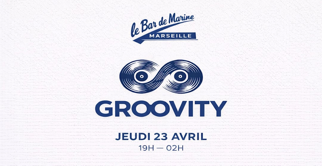 GROOVITY X LE BAR DE LA MARINE