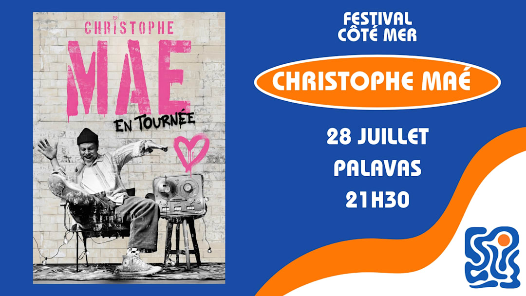 FESTIVAL CÔTÉ MER - CHRISTOPHE MAÉ