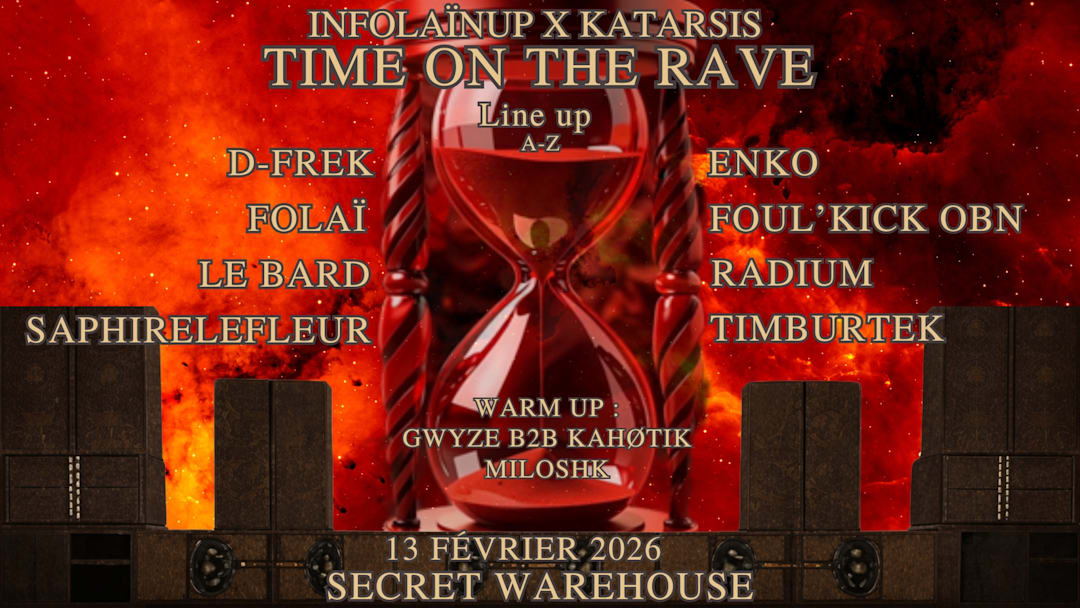 Time On The Rave present : Radium, Enko, Folaï, Kickheart,..