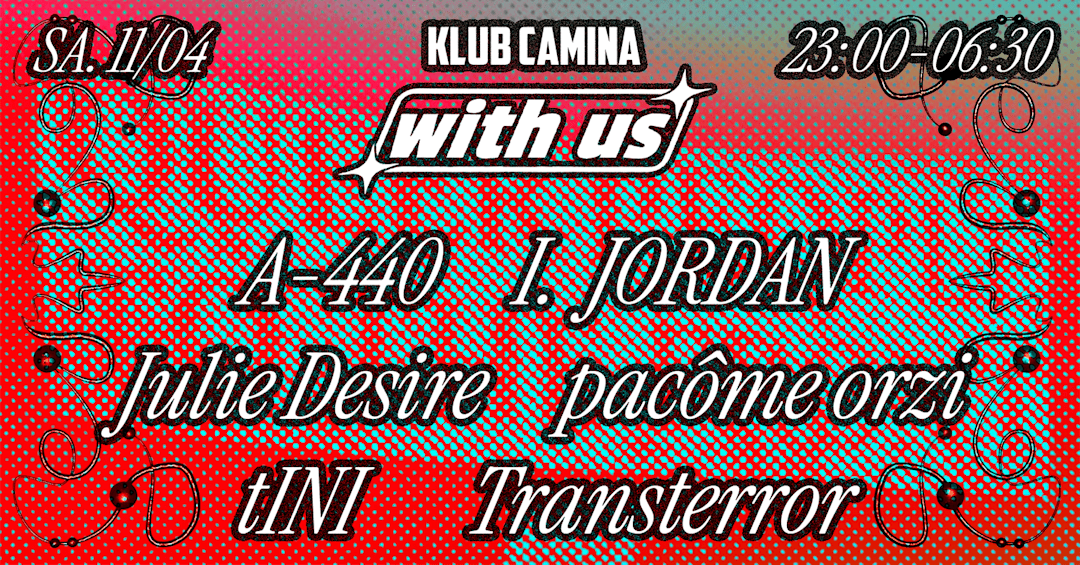 KLUB CAMINA x WITH US [tINI, I. Jordan, Julie Desire &+]